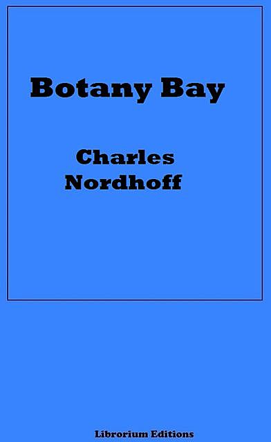 Botany Bay, James Norman Hall, Charles Nordhoff