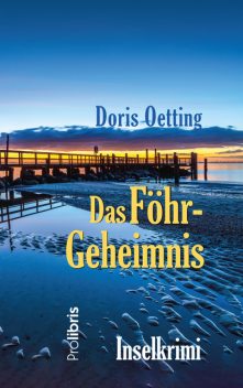 Das Föhr-Geheimnis, Doris Oetting