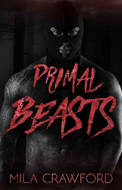 Primal Beasts (Darkly Ever After), Mila Crawford