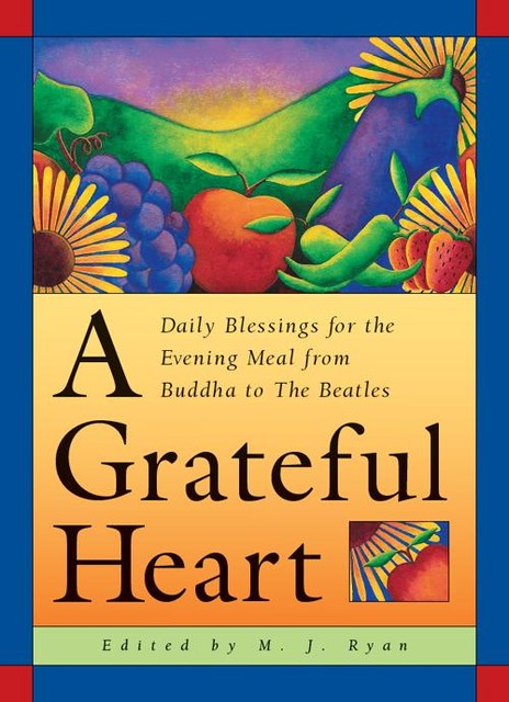 A Grateful Heart, M.J. Ryan