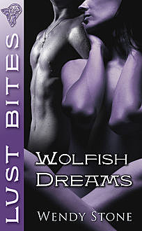 Wolfish Dreams, Wendy Stone