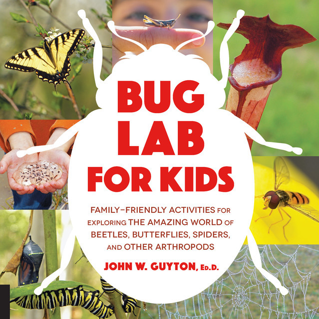 Bug Lab for Kids, John W. Guyton