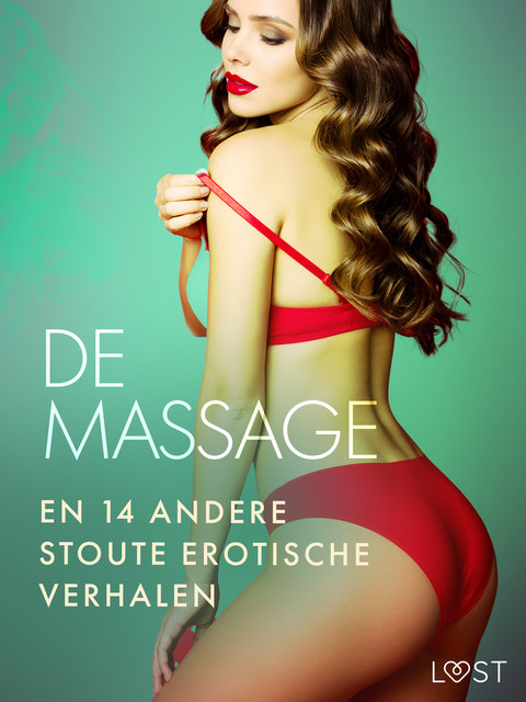 De massage en 14 andere stoute erotische verhalen, Malin Edholm, Elena Lund, Chrystelle Leroy, Fabien Dumaître
