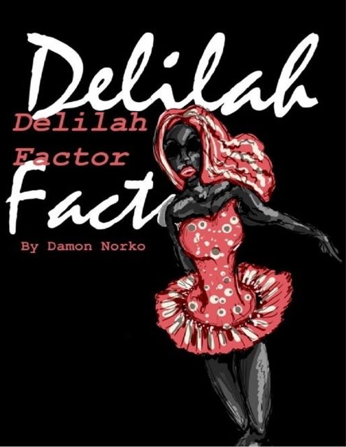 Delilah Factor, Damon Norko