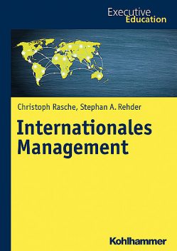 Internationales Management, Stephan A. Rehder, Christoph Rasche