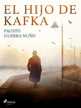El hijo de Kafka, Fausto Guerra Nuño
