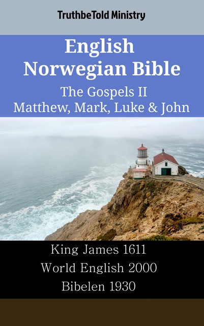 English Norwegian Bible – The Gospels II – Matthew, Mark, Luke & John, Truthbetold Ministry