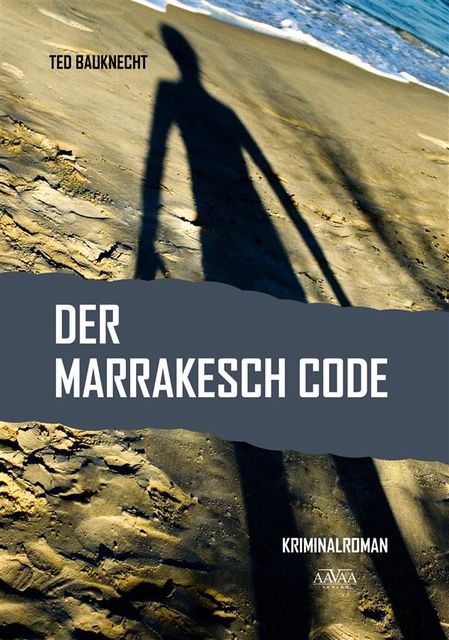 Der Marrakesch Code, Ted Bauknecht