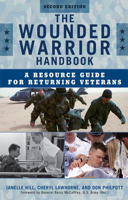 The Wounded Warrior Handbook, Don Philpott, Cheryl Lawhorne-Scott, Janelle B. Moore