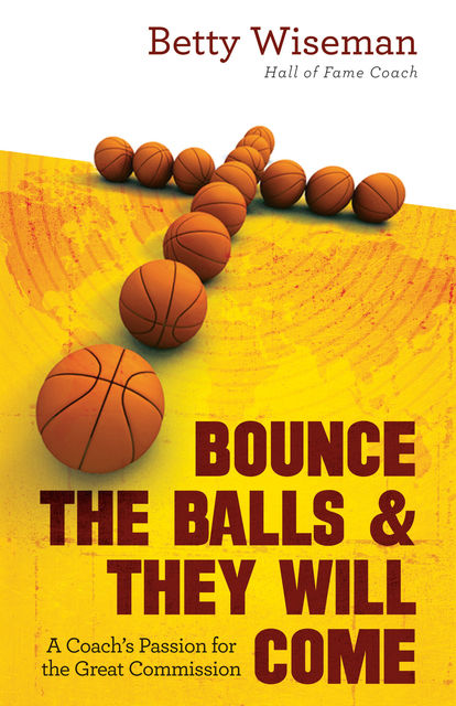 Bounce the Balls and They Will Come, Betty Wiseman