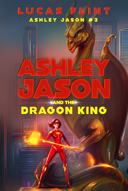 Ashley Jason and the Dragon King, Lucas Flint