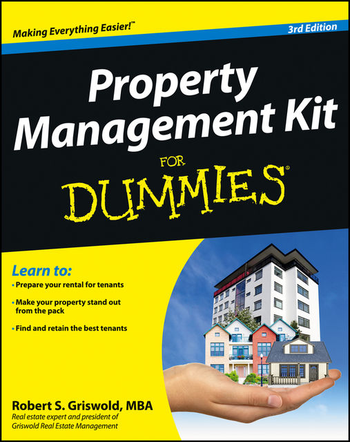 Property Management Kit For Dummies, MSBA, by Robert S.Griswold, MBA BS