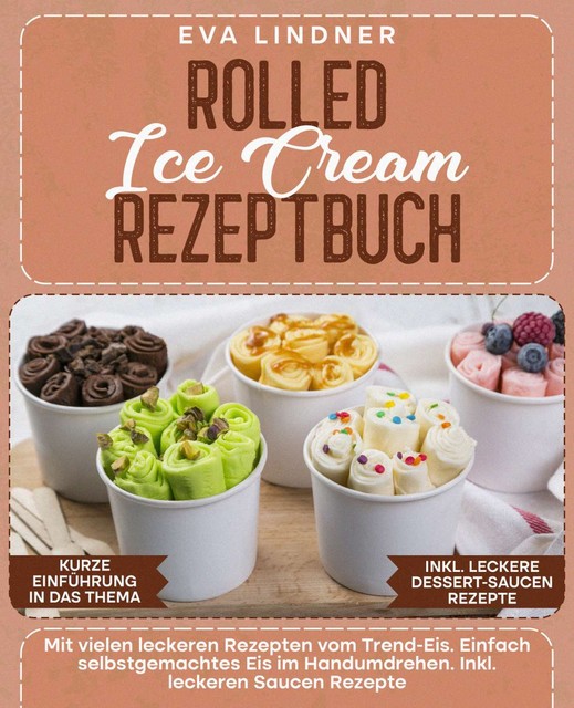 Rolled Ice Cream Rezeptbuch, Eva Lindner