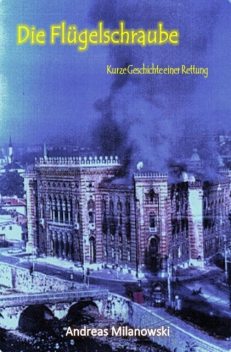 Die Flügelschraube, Andreas Milanowski