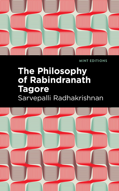 The Philosophy of Rabindranath Tagore, Sarvepalli Radhakrishnan