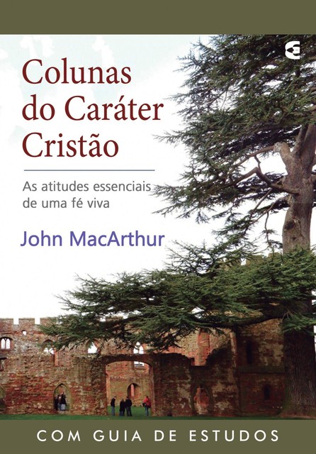 Colunas do caráter cristão, John MacArthur