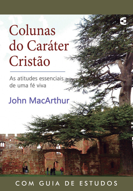 Colunas do caráter cristão, John MacArthur