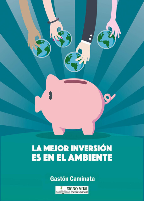 La mejor inversión es en el ambiente, Gastón Caminata