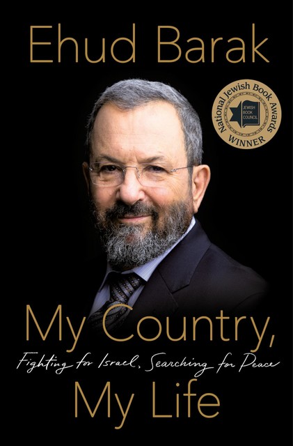 My Country, My Life, Ehud Barak