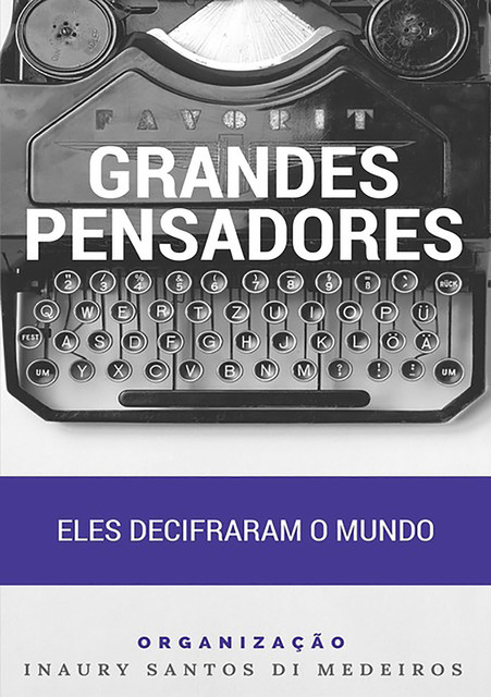 Grandes Pensadores, Inaury Santos Di Medeiros