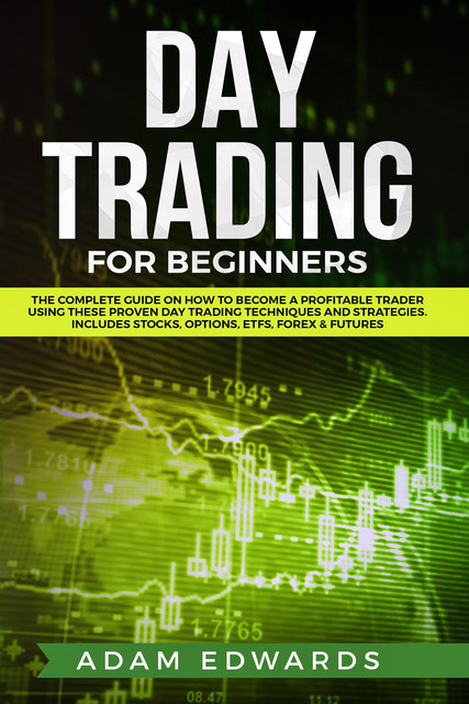 Day Trading for Beginners, Adam Edwards