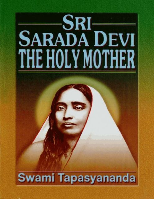 Sri Sarada Devi the Holy Mother, Swami Tapasyananda