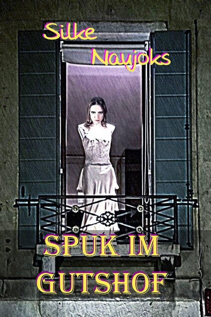 Spuk im Gutshof, Silke Naujoks