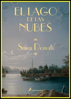 El Lago De Las Nubes, Sara Donati
