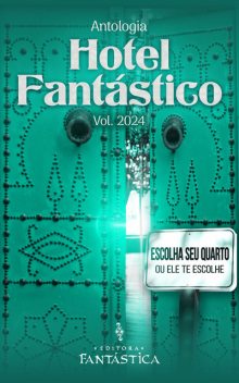 Hotel Fantástico: Vol. 2024, Ayumi Teruya, Rodrigo Ortiz Vinholo, Marcelo Pereira, David Nordon, Lari Alcantara, Bruno Sower, Cadu Xavier, Evellyn Nunes Westphal, João Victor Carpinelli Macedo, Kamilla Godoy, Lu Lopes, Luan Leite Freitas, Roger Dörl, Vinícius Nunes de Lima