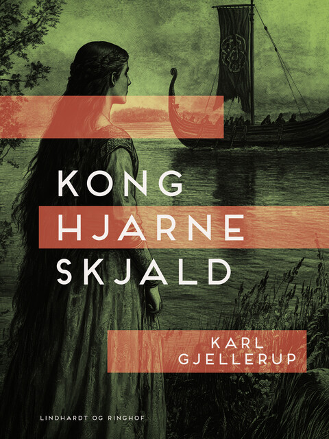 Kong Hjarne Skjald, Karl Gjellerup