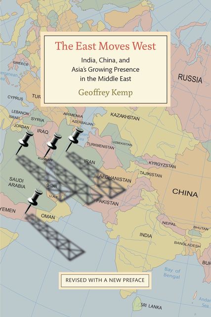 The East Moves West, Geoffrey Kemp