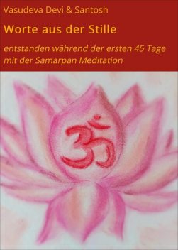 Worte aus der Stille, Vasudeva Devi