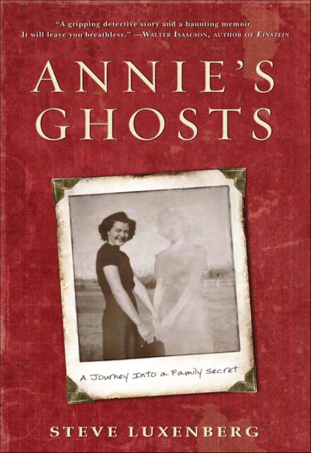 Annie's Ghosts, Steve Luxenberg