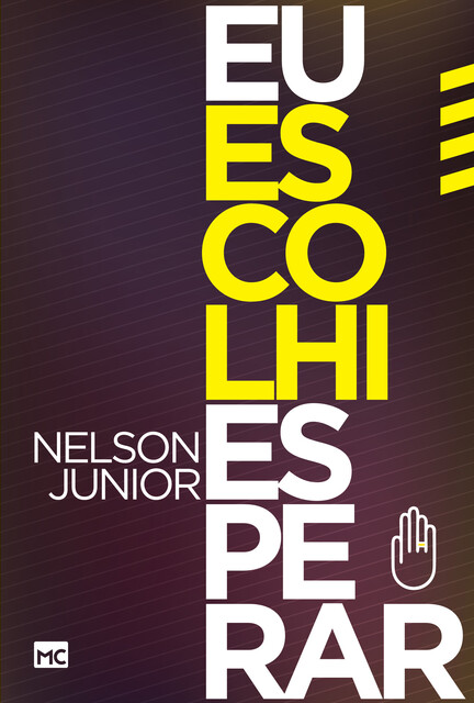 Eu escolhi esperar, Nelson Junior