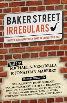 Baker Street Irregulars, amp, Jonathan Maberry, Michael A. Ventrella