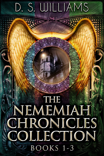 The Nememiah Chronicles Collection – Books 1–3, D.S. Williams