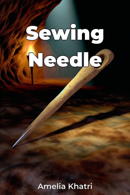 Sewing Needle, Amelia Khatri