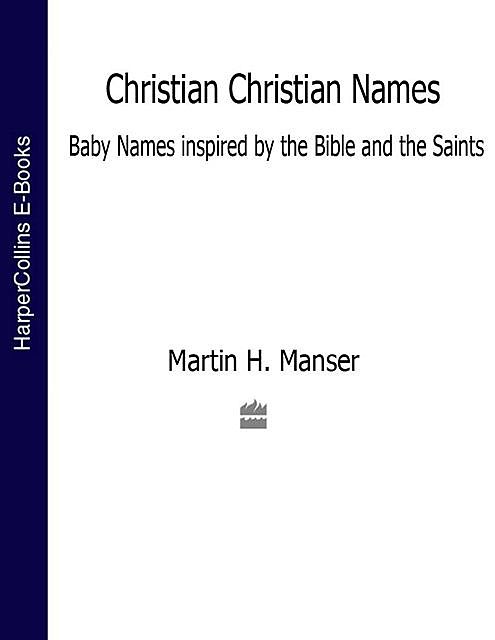 Christian Christian Names, Martin Manser