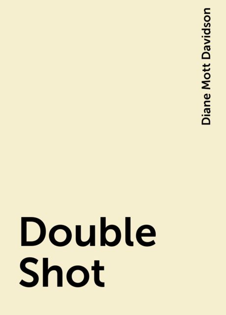 Double Shot, Diane Mott Davidson