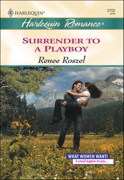 Surrender to a Playboy, Renee Roszel