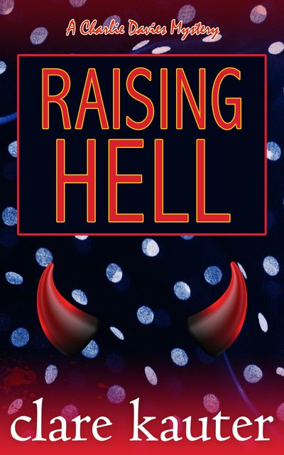 Raising Hell, Clare Kauter