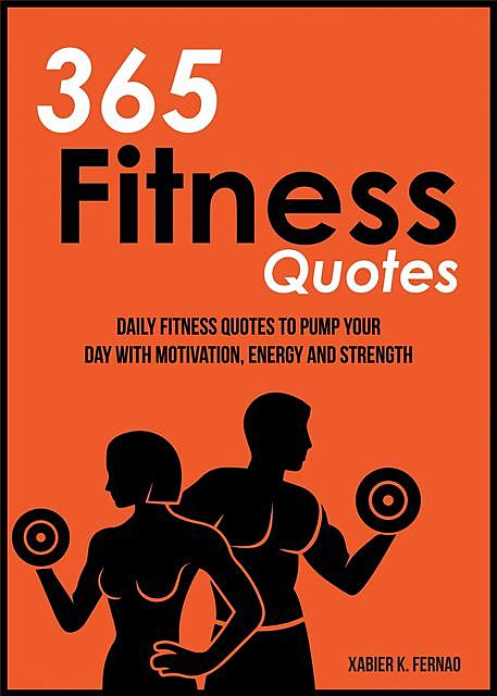 365 Fitness Quotes, Xabier K. Fernao