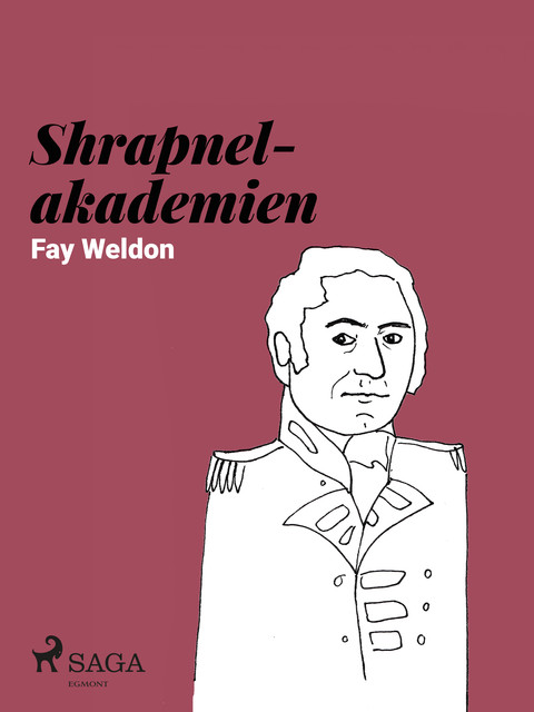 Shrapnel-akademien, Fay Weldon