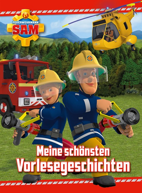 Feuerwehrmann Sam – Meine schönsten Vorlesegeschichten, Katrin Zuschlag
