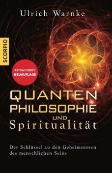 Quantenphilosophie und Spiritualität, Ulrich Warnke