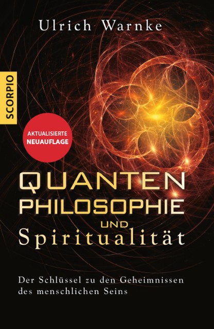 Quantenphilosophie und Spiritualität, Ulrich Warnke