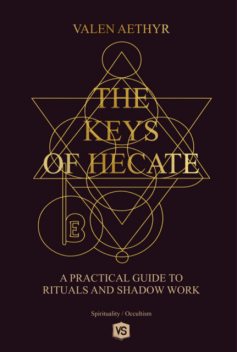 The Keys Of Hecate, virginia Santos, Valen Aethyr
