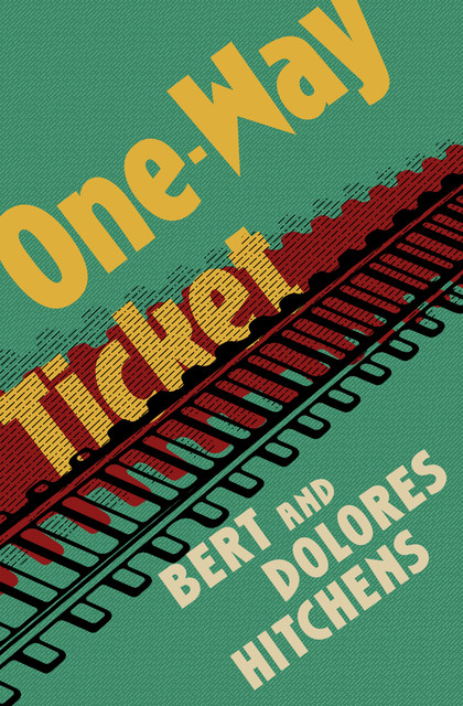 One-Way Ticket, Dolores Hitchens, Bert Hitchens
