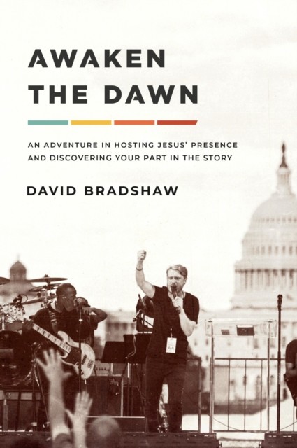 Awaken the Dawn, David Bradshaw