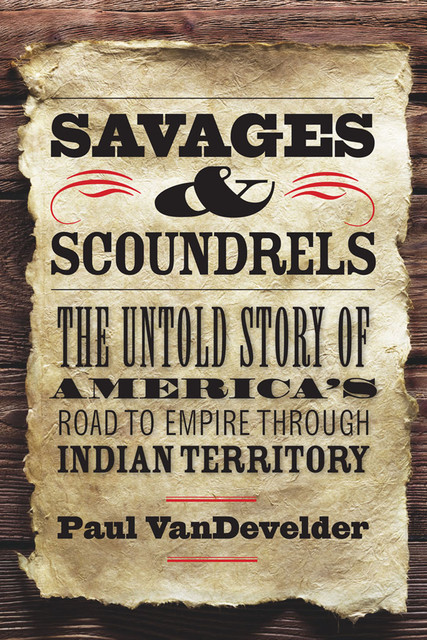 Savages & Scoundrels, Paul VanDevelder